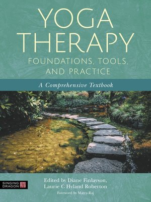 cover image of Yoga Therapy Foundations, Tools, and Practice